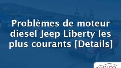 Problèmes de moteur diesel Jeep Liberty les plus courants [Details]