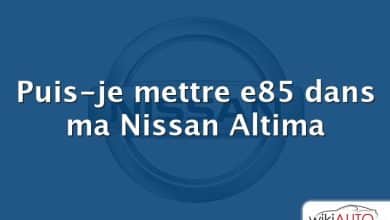 Puis-je mettre e85 dans ma Nissan Altima