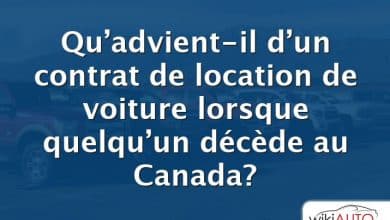 Qu’advient-il d’un contrat de location de voiture lorsque quelqu’un décède au Canada?