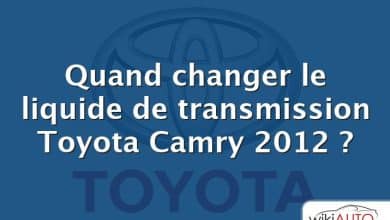 Quand changer le liquide de transmission Toyota Camry 2012 ?