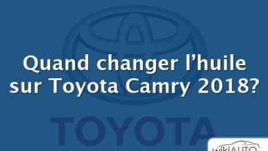 Quand changer l’huile sur Toyota Camry 2018?
