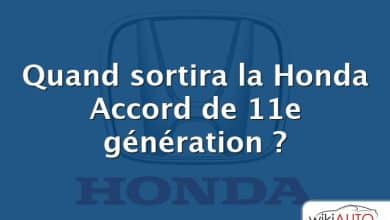 Quand sortira la Honda Accord de 11e génération ?