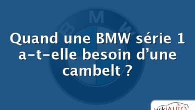 Quand une BMW série 1 a-t-elle besoin d’une cambelt ?