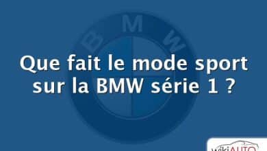 Que fait le mode sport sur la BMW série 1 ?