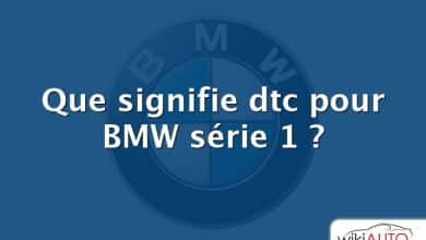 Que signifie dtc pour BMW série 1 ?