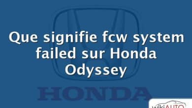 Que signifie fcw system failed sur Honda Odyssey