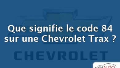 Que signifie le code 84 sur une Chevrolet Trax ?