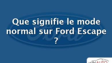 Que signifie le mode normal sur Ford Escape ?