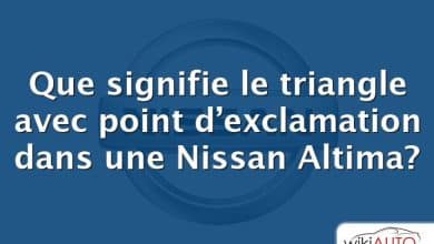 Que signifie le triangle avec point d’exclamation dans une Nissan Altima?