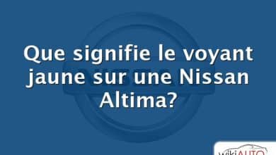 Que signifie le voyant jaune sur une Nissan Altima?