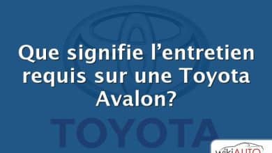 Que signifie l’entretien requis sur une Toyota Avalon?