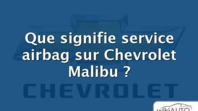 Que signifie service airbag sur Chevrolet Malibu ?