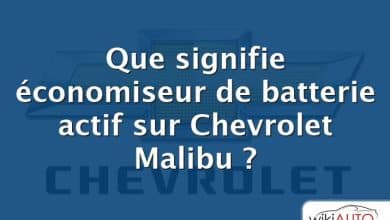 Que signifie économiseur de batterie actif sur Chevrolet Malibu ?