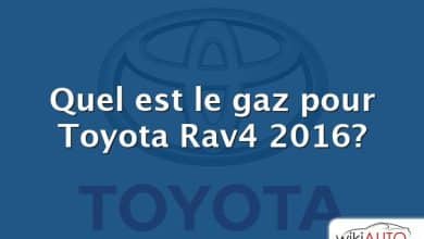Quel est le gaz pour Toyota Rav4 2016?