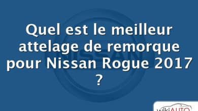 Quel est le meilleur attelage de remorque pour Nissan Rogue 2017 ?