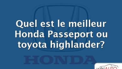 Quel est le meilleur Honda Passeport ou toyota highlander?