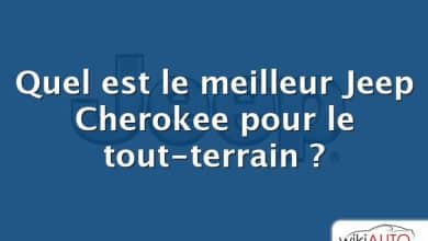 Quel est le meilleur Jeep Cherokee pour le tout-terrain ?