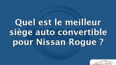 Quel est le meilleur siège auto convertible pour Nissan Rogue ?