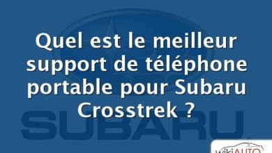 Quel est le meilleur support de téléphone portable pour Subaru Crosstrek ?