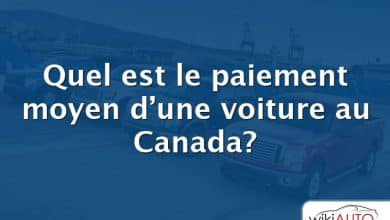 Quel est le paiement moyen d’une voiture au Canada?