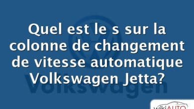 Quel est le s sur la colonne de changement de vitesse automatique Volkswagen Jetta?