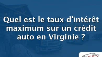 Quel est le taux d’intérêt maximum sur un crédit auto en Virginie ?