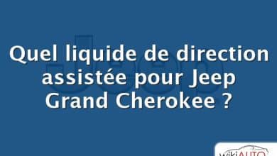 Quel liquide de direction assistée pour Jeep Grand Cherokee ?