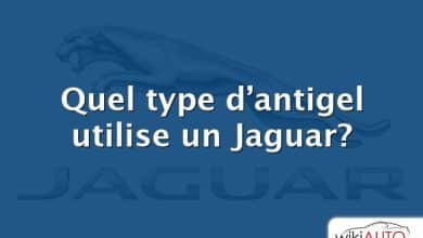 Quel type d’antigel utilise un Jaguar?