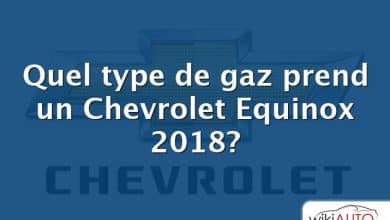 Quel type de gaz prend un Chevrolet Equinox 2018?