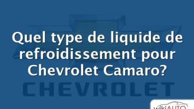 Quel type de liquide de refroidissement pour Chevrolet Camaro?