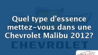 Quel type d’essence mettez-vous dans une Chevrolet Malibu 2012?