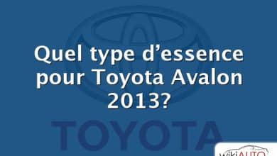Quel type d’essence pour Toyota Avalon 2013?