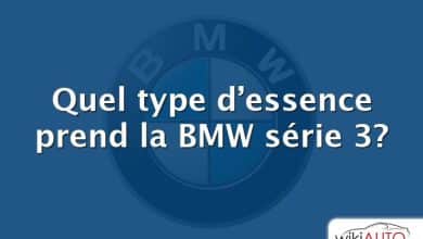 Quel type d’essence prend la BMW série 3?