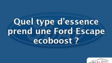 Quel type d’essence prend une Ford Escape ecoboost ?