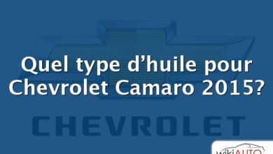 Quel type d’huile pour Chevrolet Camaro 2015?