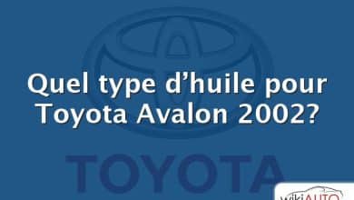 Quel type d’huile pour Toyota Avalon 2002?