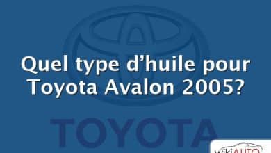 Quel type d’huile pour Toyota Avalon 2005?