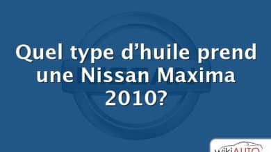 Quel type d’huile prend une Nissan Maxima 2010?