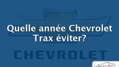 Quelle année Chevrolet Trax éviter?