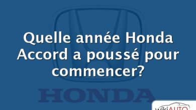 Quelle année Honda Accord a poussé pour commencer?