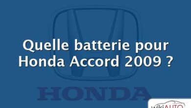 Quelle batterie pour Honda Accord 2009 ?