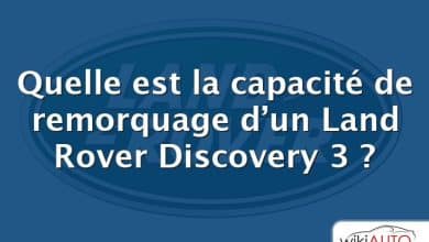 Quelle est la capacité de remorquage d’un Land Rover Discovery 3 ?