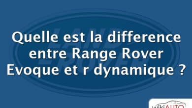Quelle est la difference entre Range Rover Evoque et r dynamique ?