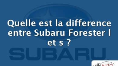 Quelle est la difference entre Subaru Forester l et s ?