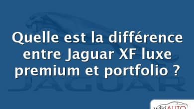 Quelle est la différence entre Jaguar XF luxe premium et portfolio ?