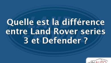 Quelle est la différence entre Land Rover series 3 et Defender ?