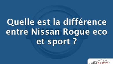 Quelle est la différence entre Nissan Rogue eco et sport ?