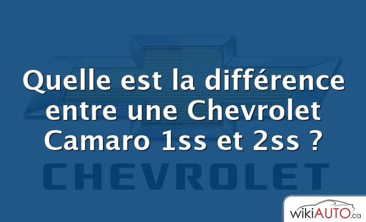 Quelle est la différence entre une Chevrolet Camaro 1ss et 2ss ?