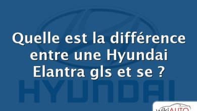 Quelle est la différence entre une Hyundai Elantra gls et se ?