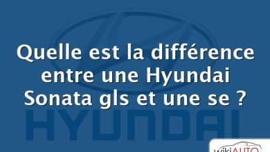 Quelle est la différence entre une Hyundai Sonata gls et une se ?